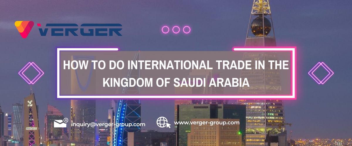 International Trade in the Kingdom of Saudi Arabia